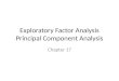 Exploratory Factor Analysis Principal Component Analysis Chapter 17