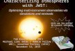 Characterizing atmospheres with JWST: Optimizing multi-instrument observations via simulations and retrievals Tom Greene (NASA ARC) Michael Line (UCSC
