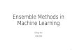 Ensemble Methods in Machine Learning Lifeng Yan 1361158 1