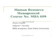 Atanu.gupta@yahoo.com1 Human Resource Management Course No. MBA 609 Part-4 Recruitment Atanu Gupta Adjunct Faculty MBA program, East Delta University