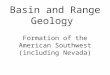 Formation of the American Southwest (including Nevada) Basin and Range Geology