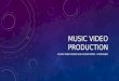 MUSIC VIDEO PRODUCTION MUSIC VIDEO CODES AND CONVENTIONS - CONTINUED