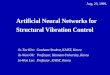 1 Artificial Neural Networks for Structural Vibration Control Ju-Tae Kim: Graduate Student, KAIST, Korea Ju-Won Oh: Professor, Hannam University, Korea