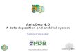 Http:// AutoDep 4.0 A data deposition and archival system Sameer Velankar
