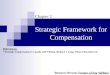 Strategic Framework for Compensation Chapter 2 References:  Strategic Compensation in Canada (4th Edition), Richard J. Long, Nelson Education Ltd. Resource