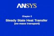 Steady State Heat Transfer (no mass transport) Chapter 3