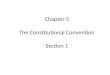 Chapter 5 The Constitutional Convention Section 1