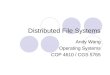 Distributed File Systems Andy Wang Operating Systems COP 4610 / CGS 5765