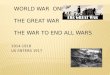 1914-1918 US ENTERS 1917 WORLD WAR ONE THE GREAT WAR THE WAR TO END ALL WARS
