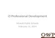 I3 Professional Development Monett Public Schools February 11, 2014