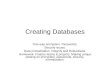 Creating Databases One-way encryption. Passwords. Security issues. Data normalization. Integrity and Robustness. Homework: Finalize teams & projects. Making