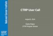 CTRP User Call August 6, 2014 Gene Kraus CTRP Program Director
