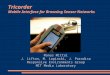 Tricorder Mobile Interface for Browsing Sensor Networks Manas Mittal J. Lifton, M. Lapinski, J. Paradiso Responsive Environments Group MIT Media Laboratory