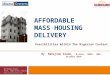 AFFORDABLE MASS HOUSING DELIVERY By Babajide Alade, B.Arch, MRED, MBA, October 2010 6B George Street Ikoyi, Lagos State, Nigeria 