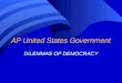 DILEMMAS OF DEMOCRACY AP United States Government