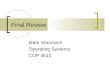 Final Review Mark Stanovich Operating Systems COP 4610