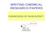 1 WRITING CHEMICAL RESEARCH PAPERS SUBMISSION OF MANUSCRIPT