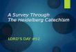 A Survey Through The Heidelberg Catechism LORD’S DAY #52