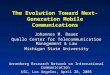 The Evolution Toward Next- Generation Mobile Communications Johannes M. Bauer Quello Center for Telecommunication Management & Law Michigan State University