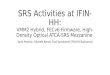 SRS Activities at IFIN-HH: VMM2 Hybrid, FECv6 Firmware, High- Density Optical ATCA-SRS Mezzanine Sorin Martoiu, Michele Renda, Paul Vartolomei (IFIN-HH