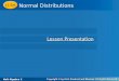 Holt Algebra 2 11-Ext Normal Distributions 11-Ext Normal Distributions Holt Algebra 2 Lesson Presentation Lesson Presentation