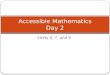 Shifts 6, 7, and 9 Accessible Mathematics Day 2. Review of Day 1