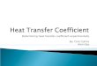 Determining heat transfer coefficient experimentally By: Clint Collins Alan Day