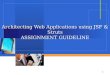1 Architecting Web Applications using JSF & Struts ASSIGNMENT GUIDELINE