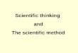 Scientific thinking and The scientific method. By Dr. Gamal Abdel Latif B.Sc., M.Sc. Alexandria university Ph.D. Reading university, England