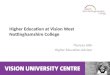 Higher Education at Vision West Nottinghamshire College Theresa Allin Higher Education Advisor