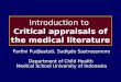 Introduction to Critical appraisals of the medical literature Partini Pudjiastuti, Sudigdo Sastroasmoro Department of Child Health Medical School University
