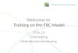 Welcome to Training on the FRC Model CFSA 2.0 Goal Setting Motivational Interviewing