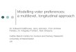 Modelling voter preferences: a multilevel, longitudinal approach Dr. Edward Fieldhouse, Jerry Johnson, Prof. Andrew Pickles, Dr. Kingsley Purdam, Nick