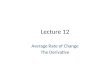 Lecture 12 Average Rate of Change The Derivative