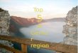 Top 5 of Gemer region. o It is a land of legends o Gemer is region of prestigious historical events and natural beauties o In past it was a part of Muran-