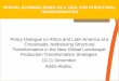 Policy Dialogue on Africa and Latin America at a Crossroads: Addressing Structural Transformation in the New Global Landscape: Production Transformation