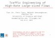 1 Traffic Engineering of High-Rate Large-sized Flows Acknowledgment: UVA work is supported by DOE ASCR grants DE-SC002350 and DE-SC0007341, and NSF grants,