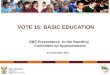 VOTE 15: BASIC EDUCATION DBE Presentation to the Standing Committee on Appropriations 03 September 2014