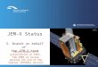 JEM-X Status S. Brandt on behalf of the JEM-X team Partly based on a presentation at ESOC, Feb 2005 at review marking the end of the nominal INTEGRAL mission