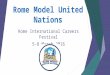Rome Model United Nations Rome International Careers Festival 5-8 March 2016