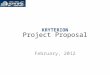 Project Proposal February, 2012 KRYTERION. Background Kryterion provides world class online Proctoring services through its proprietary software: – WebAssessor