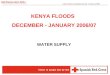International deployments: Kenya 2006 WATSAN M15 ERU KENYA FLOODS DECEMBER - JANUARY 2006/07 WATER SUPPLY