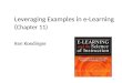 Leveraging Examples in e-Learning ( Chapter 11) Ken Koedinger 1