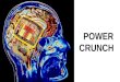 POWER CRUNCH. Introduction Mission I: Redefine the problem Agree on terms and goals Fix the pencap --------------------------- Fix the world