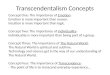 Transcendentalism Concepts Concept One: The Importance of Emotion: Emotion is more important than reason. Intuition is more important than logic. Concept