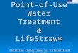 Point-of-Use Water Treatment & LifeStraw® Christian Connections for International Health (CCIH) 24 May 2008