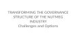 TRANSFORMING THE GOVERNANCE STRUCTURE OF THE NUTMEG INDUSTRY Challenges and Options