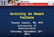 Activity in Heart Failure Payman Zamani, MD, MTR University of Pennsylvania Saturday September 26 th, 2015