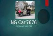 MG Car 7676 PRE-PAINT SEND OFF. ABOUT THIS CAR Built on January 21, 1949, in Abingdon, England, Car 7676 was one of 10,000 MG TC models built between