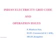 INDIAN ELECTRICITY GRID CODE AND OPERATION ISSUES SRLDC/Comml/IEGC/1 P. Bhaskara Rao, DGM (Commercial & C &M), SRLDC,Bangalore